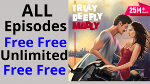 Truly Deeply Madly all Episodes free Pocket FM
