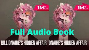 Billionaire's Hidden Affair Audio Book of Pocket FM