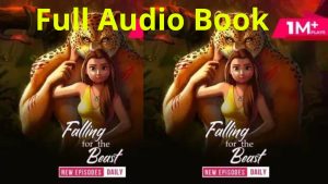 Falling For The Beast Audio Book of Pocket FM