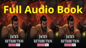 Jack's Retribution full Audio Book of Pocket FM
